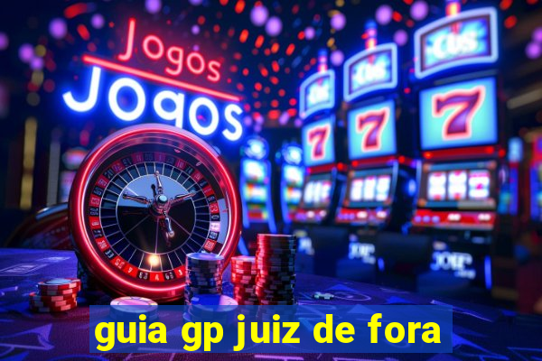 guia gp juiz de fora
